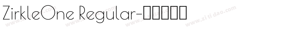 ZirkleOne Regular字体转换